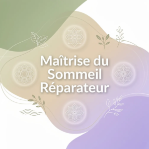 Maîtrise du Sommeil Réparateur