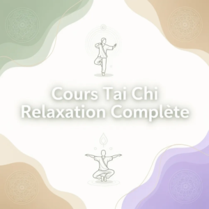 Cours Tai Chi Relaxation Complète