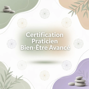 Certification Praticien Bien-Être Avancé