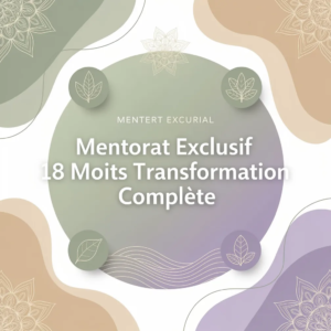 Mentorat Exclusif 18 Mois Transformation Complète