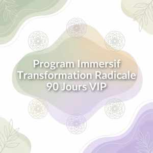 Program Immersif Transformation Radicale 90 Jours VIP